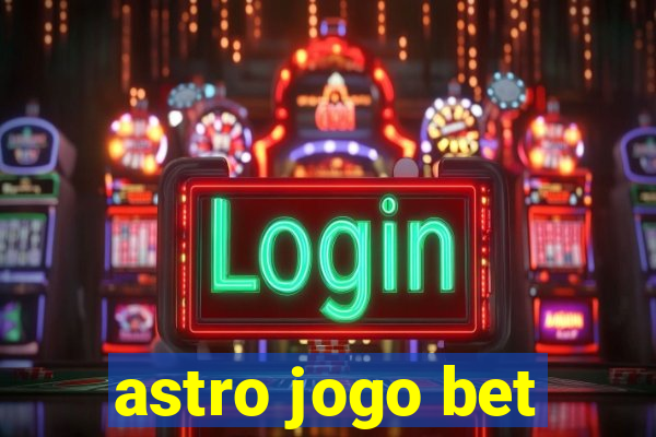 astro jogo bet